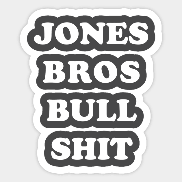Jones Bros Bull Shit Sticker by Pod of Thunder